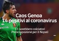 Caos Genoa: 14 positivi al coronavirus © ANSA