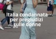 Italia condannata per pregiudizi sulle donne © ANSA