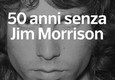 50 anni senza Jim Morrison © ANSA
