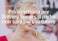 Prima vittoria per Britney Spears: il padre non sara' piu' suo tutore © ANSA