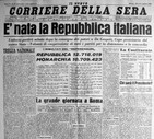 Quei giorni in edicola - La prima pagina del quotidiano Corriere della Sera del 6 giugno 1946 © ANSA