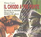 Il libro di memorie scritto da Elena Curti, l'ultima figlia naturale di Mussolini (ANSA)