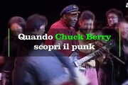 Quando Chuck Berry scopri' il punk