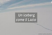 Antartide: iceberg grande come il Lazio