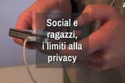 Social e ragazzi, i limiti alla privacy
