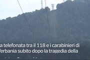 Funivia Stresa-Mottarone, la telefonata tra 118 e carabinieri poco dopo la tragedia