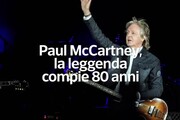 Paul McCartney, la leggenda compie 80 anni