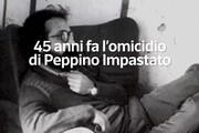 45 anni fa l'omicidio di Peppino Impastato