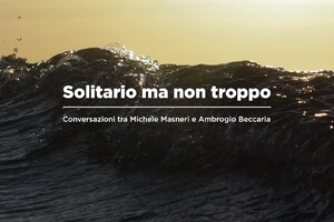 Solitario ma non troppo - Conversazioni tra Michele Masneri e Ambrogio Beccaria (ANSA)