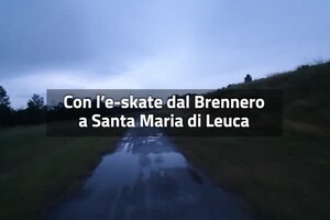 Con l'e-skate dal Brennero a Santa Maria di Leuca (ANSA)