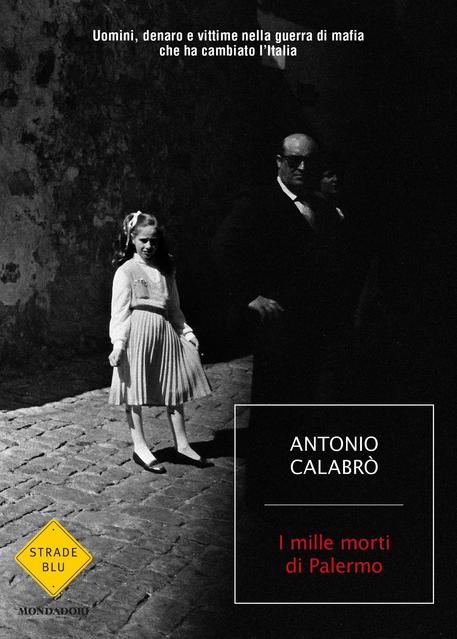 antonio calabrò, I mille morti di Palermo © ANSA