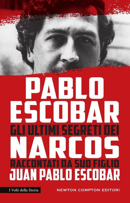 La copertina del libro di Juan Pablo Escobar 'Gli ultimi segreti dei narcos' © ANSA