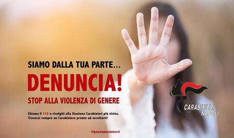 Violenza di genere, l'appello dei carabinieri del Comando Provinciale di Napoli © Ansa