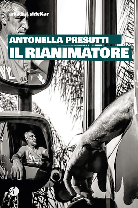 Antonella Presutti, Il Rianimatore - Libri - Narrativa - ANSA