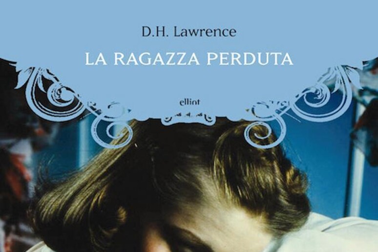 La ragazza perduta (D. H. Lawrence) - Libro del giorno - RIPRODUZIONE RISERVATA