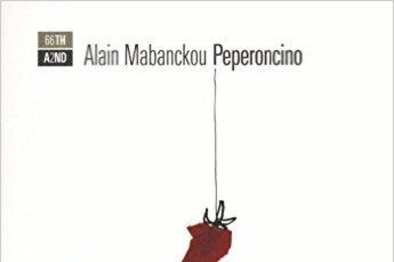 La copertina di Peperoncino di Alain Mabanckou - RIPRODUZIONE RISERVATA