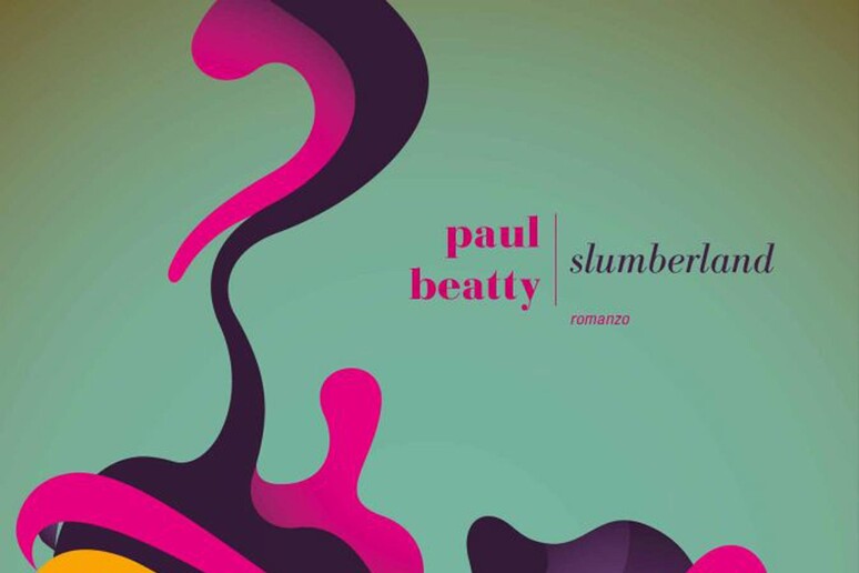 Slumberland di Paul Beatty - RIPRODUZIONE RISERVATA