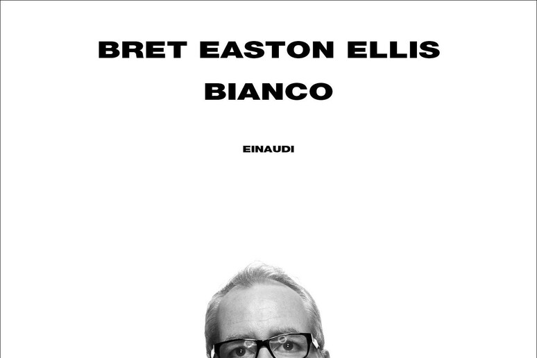 Bret Easton Ellis,  'Bianco ' - RIPRODUZIONE RISERVATA