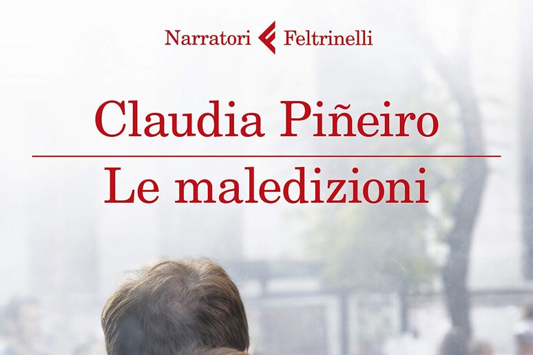 La copertina del libro di Claudia Pineiro  'Le maledizioni ' - RIPRODUZIONE RISERVATA