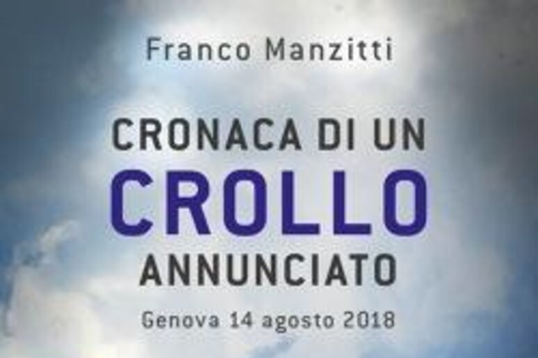 Franco Manzitti, Cronaca di un crollo annunciato - RIPRODUZIONE RISERVATA