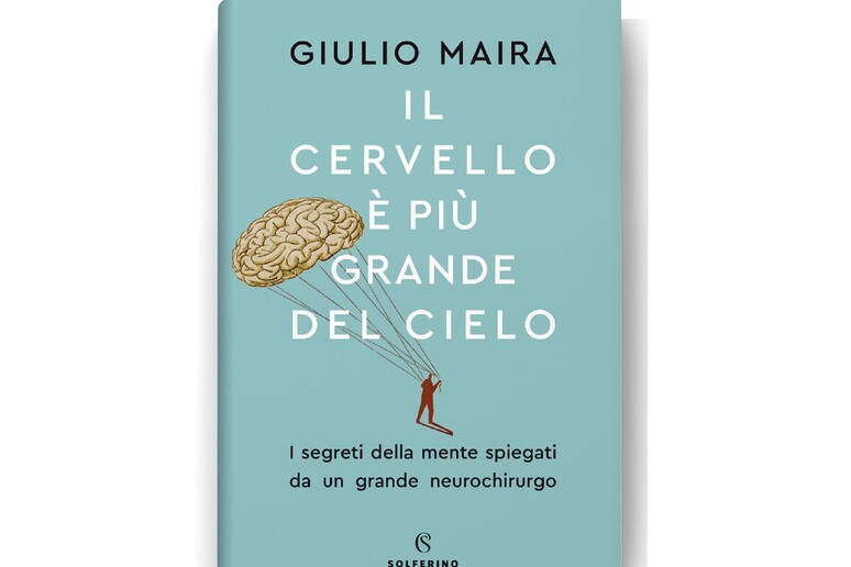 Il libro di Giulio Maira "Il cervello è più grande del cielo" - RIPRODUZIONE RISERVATA
