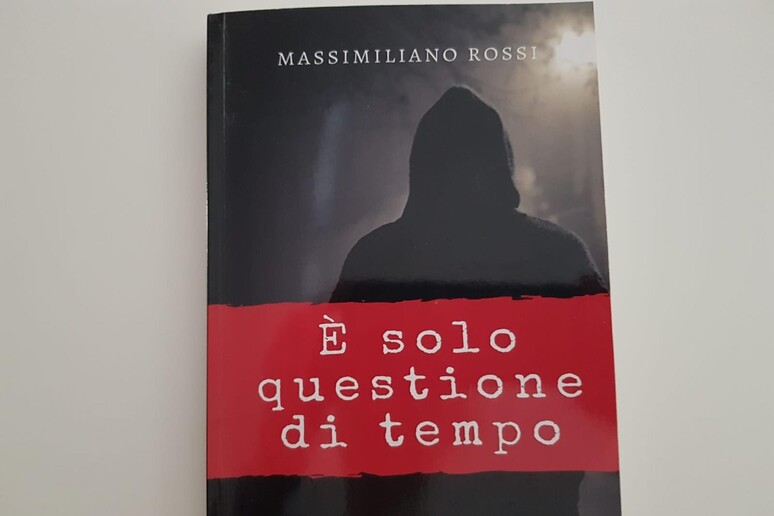 'È solo questione di tempo ', legal thriller del pm Rossi - RIPRODUZIONE RISERVATA