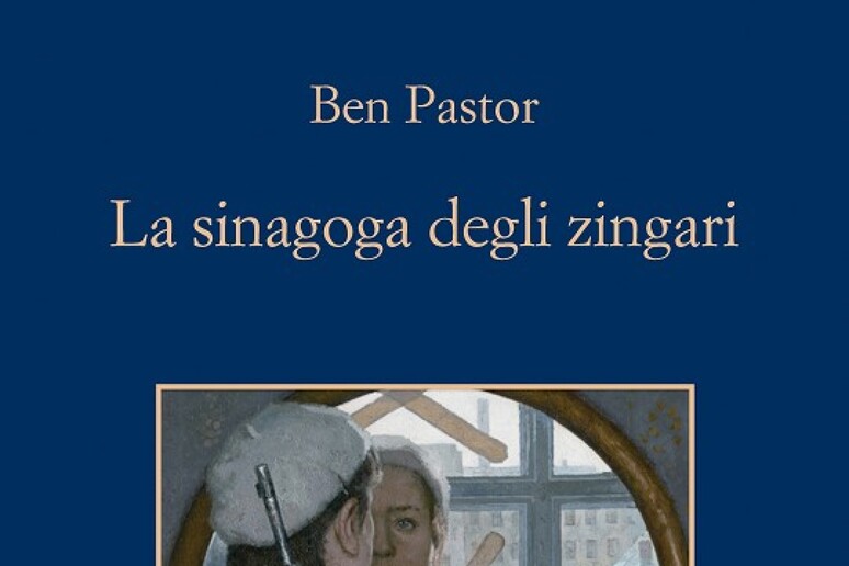 Ben Pastor, La sinagoga degli zingari - RIPRODUZIONE RISERVATA