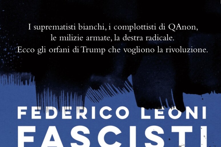 La copertina del libro di Federico Leoni  'Fascisti d 'America ' - RIPRODUZIONE RISERVATA