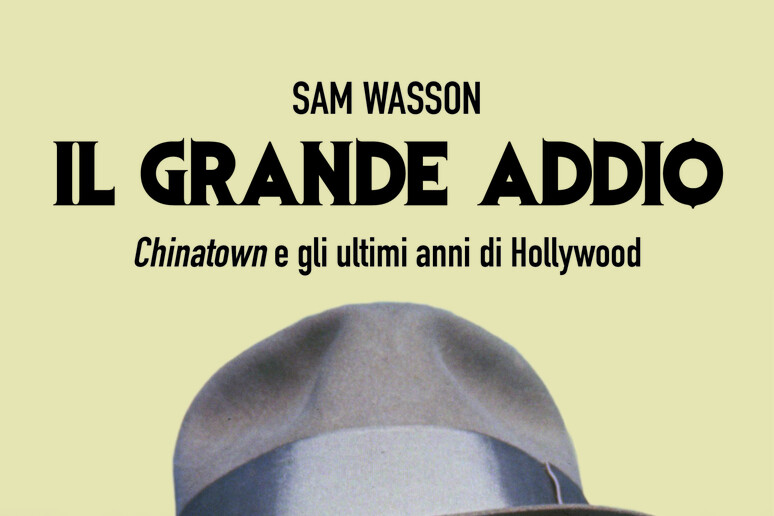 Arriva Il grande addio di Wasson su  'Chinatown ' di Polanski - RIPRODUZIONE RISERVATA
