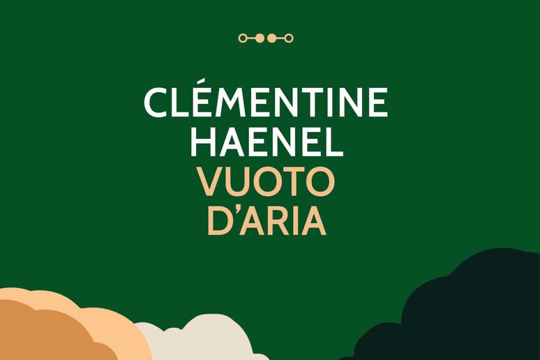 La copertina di Clementine Haenel, Vuoto d 'aria - RIPRODUZIONE RISERVATA
