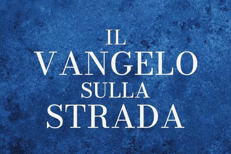Il Vangelo sulla strada, il podcast di monsignor Vincenzo Paglia - RIPRODUZIONE RISERVATA