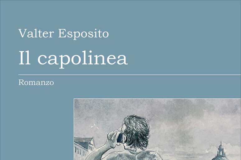 'Il capolinea ', il nuovo romanzo di Valter Esposito - RIPRODUZIONE RISERVATA