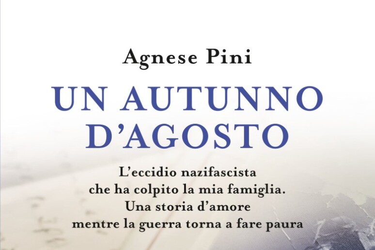 Agnese Pini racconta l 'eccidio nazifascista della sua famiglia - RIPRODUZIONE RISERVATA